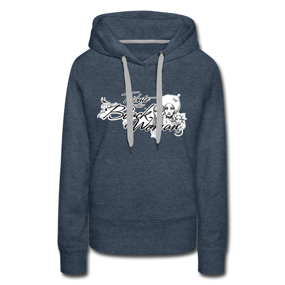 "Tribute to the Black Woman" Women's Hoodie - heather denim