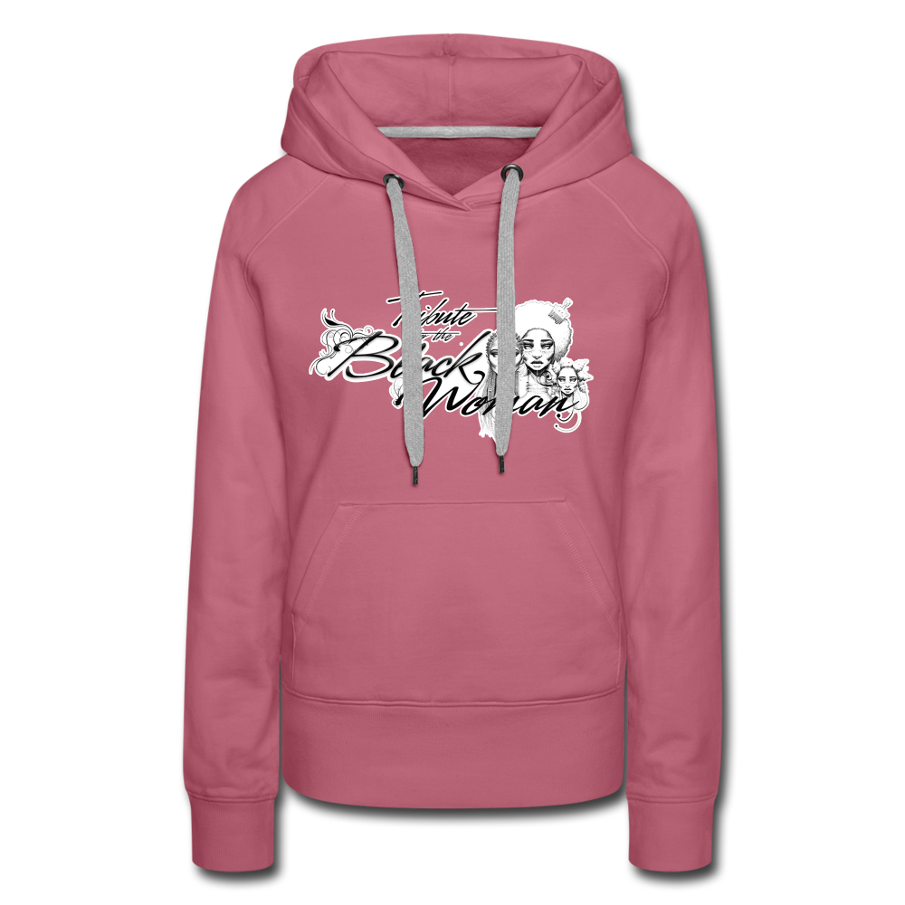 "Tribute to the Black Woman" Women's Hoodie - mauve
