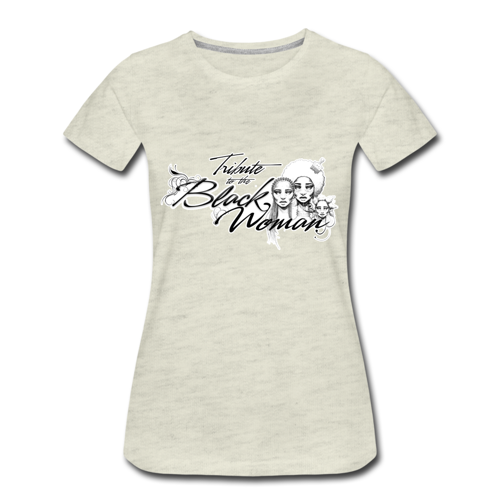 "Tribute to the Black Woman" Women's Tee - heather oatmeal