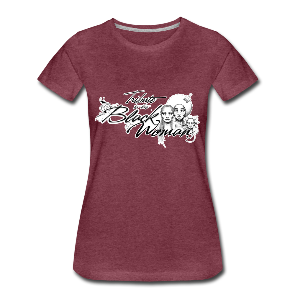 "Tribute to the Black Woman" Women's Tee - heather burgundy